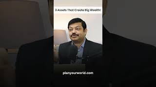 3 Assets That Create Big Wealth [upl. by Teeter]