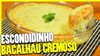 COMO FAZER ESCONDIDINHO DE BACALHAU CREMOSO GRATINADO  FRICASSÊ DE BACALHAU  PASSO A PASSO RÁPIDO [upl. by Florian]