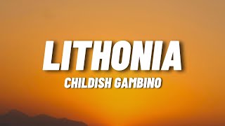 Childish Gambino  Lithonia Lyrics [upl. by Skelton]