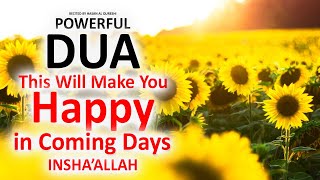 JUST BY LISTENING TO THIS VERY POWERFUL DUA WILL MAKE YOU HAPPY IN COMING DAYS INSHAALLAH [upl. by Tracay]