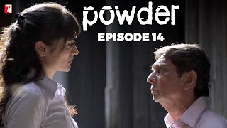 Powder  Full Episode 14  TV Series [upl. by Warren]