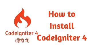 How to Install CodeIgniter 4 Hindi  Chapter 1 [upl. by Balf]