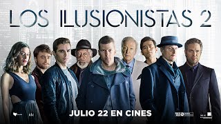 Los Ilusionistas 2  Estreno 22 de julio [upl. by Gladwin]