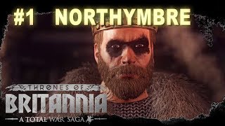 Thrones of Britannia  Northymbre Campaign 1 [upl. by Rebba]