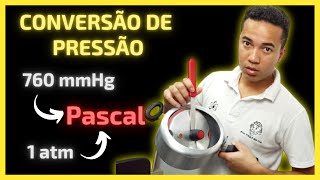 Como CONVERTER as unidades de PRESSÃO atm Pascal e mmHg EXERCÍCIOS RESOLVIDOS [upl. by Gwendolen]