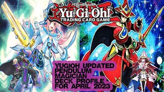 YUGIOH UPDATED PENDULUM MAGICIAN DECK PROFILE APRIL 2023 yugiohtcg deckprofile yugioh [upl. by Eicram]