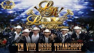 Leyenda Ranchera  Tenme Fe  En Vivo Desde Tetanchopo [upl. by Bunker]