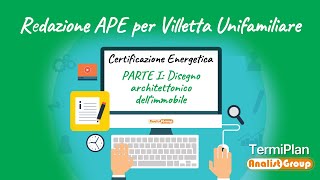 Redazione APE per Villetta Unifamiliare  PARTE I disegno architettonico [upl. by Dachi464]