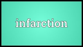 Infarction Meaning [upl. by My]