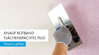 Knauf Rotband Flächenspachtel Plus  Rauputz glätten [upl. by Sherrer]