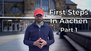 Reaching Aachen and City Registration  First steps in Aachen  Part 1 [upl. by Ilka]