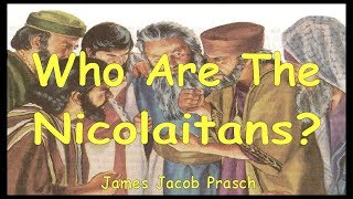 Who are the Nicolaitans Jacob Prasch [upl. by Nolak]