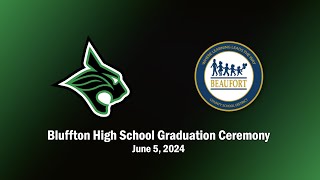 Bluffton High School Graduation Ceremony  June 5 2024 [upl. by Claudianus]