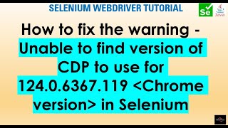 How to Remove CDP Version Warning in Selenium WebDriver [upl. by Holihs]