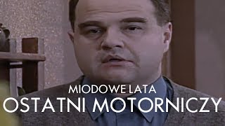 Miodowe Lata Ostatni Motorniczy ZWIASTUN FILMOWY [upl. by Brnaba218]