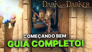 Começando Bem  Guia Completo Até o HELL  Dark and Darker [upl. by Korwun]