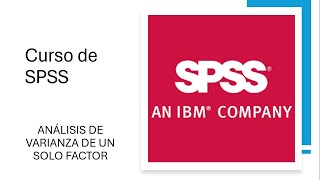 Análisis de la varianza con un factor ANOVA  Curso de SPSS [upl. by Svoboda]