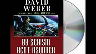 By Schism Rent Asunder by David WeberAudiobook Excerpt [upl. by Nottus]