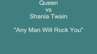 Queen vs Shania Twain  Any Man Will Rock You [upl. by Leerzej]