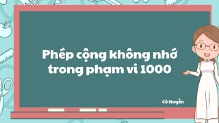 Phép cộng không nhớ phạm vi 1000  Toán lớp 2 Chân trời sáng tạo OLMVN [upl. by Eimmaj]