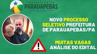 Novo edital Processo Seletivo Prefeitura de ParauapebasPA [upl. by Yanahc]