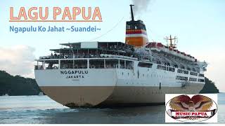 Lagu Papua quotNgapulu Ko Jahatquot Suandei [upl. by Nywled]