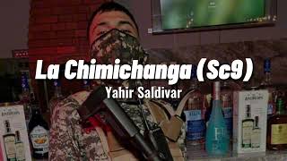 La Chimichanga  Yahir Saldivar [upl. by Darnell774]