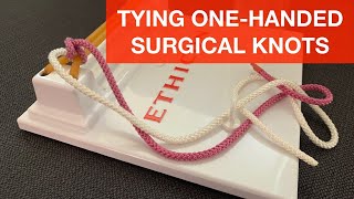 Tying OneHanded Surgical Knots [upl. by Erual]