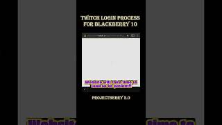 How to Login on Twitch App Blackberry 10 Devices 2024  Part2 [upl. by Amargo]