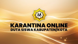 KARANTINA ONLINE DUTA SISWA KABUPATENKOTA [upl. by Mosby]