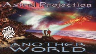 Astral Projection  Another World HDHQ Sound [upl. by Karrie900]