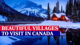 10 Most Beautiful Villages In Canada To Visit  Best Secret Places to See in Canadian Countryside [upl. by Ikcir550]