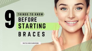 9 Things to Know Before Starting BRACES [upl. by Kirschner]