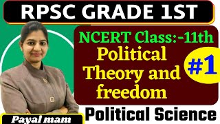 RPSC Grade 1st Political Science  NCERT CLASS 11th  Political Theory and Freedom by Payal Mam [upl. by Atsira584]