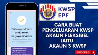 CARA BUAT PENGELUARAN KWSP AKAUN FLEKSIBEL IAITU AKAUN 3 KWSP [upl. by Eylrac]