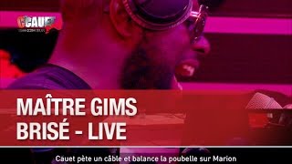 Maître Gims  Brisé  Live  C’Cauet sur NRJ [upl. by Chisholm]