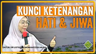 Ceramah Terbaik Datuk Dr Ustazah Norhafizah Musa Ketenangan Hati dan Jiwa  Kaedah 4T [upl. by Eisler378]