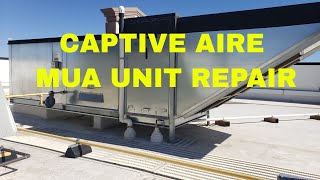 CAPTIVE AIRE MAKEUP AIR UNIT REPAIR [upl. by Roi]