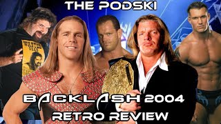 WWE Backlash 2004  Retro Review  Episode 94 [upl. by Turro]