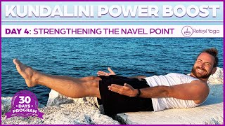 Day 4 Strengthening the Navel Point  30 Day Kundalini Power Boost [upl. by Yttocs512]