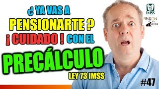 ¿Ya vas a pensionarte con Ley 73 ⚠ ¡CUIDADO ⚠ con el PRECÁLCULO [upl. by Llenrub878]