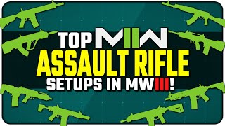 Top 8 BEST MWII Assault Rifle Setups in Modern Warfare III [upl. by Neened]