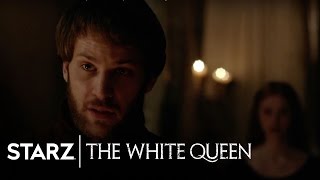 The White Queen  Episode 8 Clip quotDo As I Sayquot  STARZ [upl. by Nido]