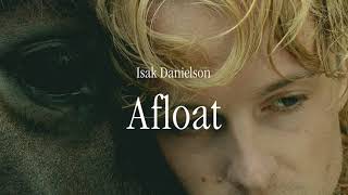 Isak Danielson  Afloat Official Lyric Video [upl. by Uphemia474]