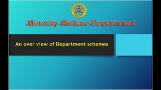 Minority Welfare Department  An over view of Department schemes [upl. by Dibbell]