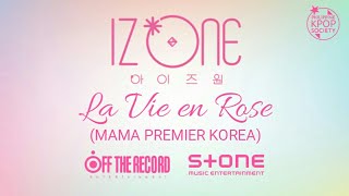 아이즈원 IZONE  라비앙로즈 La Vie en Rose MAMA PREMIER KOREA Lyrics Romanization  HAN  ENG [upl. by Uriia]