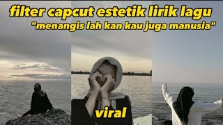 filter capcut lirik lagu estetik  filter capcut untuk lirik lagu templatecapcutviral viral fyp [upl. by Oicram]