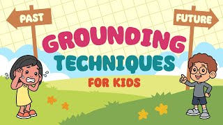 Grounding Techniques For Kids  Grounding Exercises For Anxiety And Other Big Emotions [upl. by Karee]