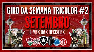 GIRO DA SEMANA TRICOLOR 2  SETEMBRO O MÊS DAS DECISÕES [upl. by Amber]