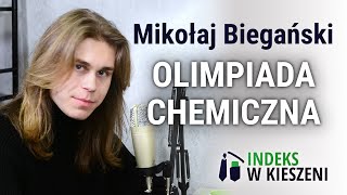 Olimpiada Chemiczna  wywiad z Mikołajem Biegańskim [upl. by Lauraine]